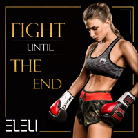 ELELI - Fight Until The End