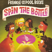 Frankie & The Poolboys - Spin The Bottle