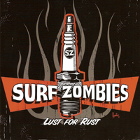 Surf Zombies - Lust For Rust