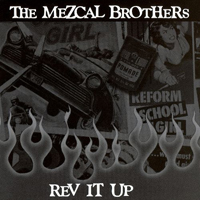 Mezcal Brothers - Rev It Up