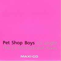 Pet Shop Boys - It's Alright (The DJ International Mixes Single)