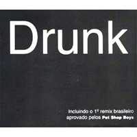 Pet Shop Boys - You Only Tell Me You Love Me When You're Drunk (Brazil Promo Single)