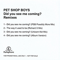 Pet Shop Boys - Did You See Me Coming? (Remixes - Promo CDR Single)