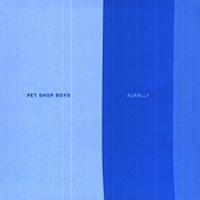 Pet Shop Boys - Aurally I
