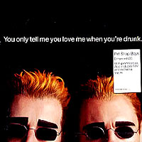 Pet Shop Boys - You Only Tell Me You Love Me When You're Drunk (CD1)