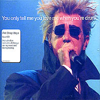 Pet Shop Boys - You Only Tell Me You Love Me When You're Drunk (CD3)