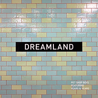 Pet Shop Boys - Dreamland (feat. Years & Years) (2024 Edition)