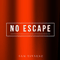 2016 No Escape (Single)