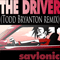 2012 Savlonic : the Driver (Todd Bryanton Remix) (Single)