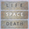 2001 Life, Space, Death (Split)