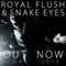 2015 Royal Flush & Snake Eyes