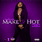 2018 Make It Hot (ChopNotSlop Remix) (feat. OgRonc)