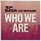 2013 Who We Are (Single) (feat. Miss Palmer)