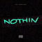 2018 Nothin (feat. Kenny Beats) (Single)