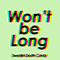 2017 Won't Be Long (Single)
