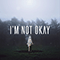 2020 I'm Not Okay (Single)