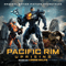 2018 Pacific Rim Uprising (Original Motion Picture Soundtrack)