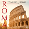 2018 Roma - The Music of Rome (Soundtracks Collection) Vol. 1