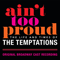 2019 Ain't Too Proud: The Life And Times Of The Temptations