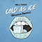 2021 Cold As Ice (with Thovi) (Single)