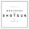 2018 Mouthful Of Shotgun (Single)