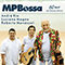 2018 Mpbossa: 60 Anos da Bossa Nova (with Luciano Magno & Andre Rio)