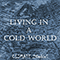 2019 Living In A Cold World (Single)
