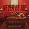 2021 Never Be Me (Single)