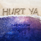 2021 Hurt Ya (Single)