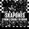 Skapones - (From) Cradle to Grave