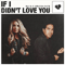 2021 If I Didn't Love You (Single)