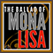 2017 The Ballad of Mona Lisa