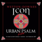 2017 2009.02.21 - Icon - Urban Psalm [CD 1]