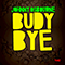 2018 Budy Bye (split Freddie McGregor)