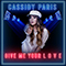 Cassidy Paris - Give Me Your L.O.V.E.