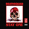 Deathsquad - Stay One (Deluxe Edition 2020)
