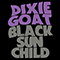 Dixie Goat - Black Sun Child
