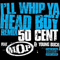 2006 Ill Whip Ya Head Boy (Remix VLS)
