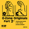 2011 O-Zone Originals Part 2
