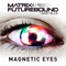 2012 Magnetic Eyes