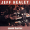 Healey, Jeff ~ Sound Barrier