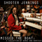 Shooter Jennings ~ Missed The Boat: A Collection of Demos and Rarities