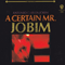 1967 A Certain Mr. Jobim