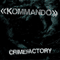 2009 Crimefactory (as Kommando)