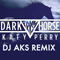 2014 Dark Horse (Feat. Juicy J) (DJ AKS Remix) [Single]