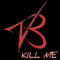 2014 Kill Me (Single)