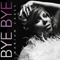 2008 Bye Bye (Single) (Split)