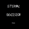 2008 Eternal Decision II