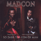 Madcon - So Dark The Con Of Man