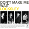 Locksley - Don\'t Make Me Wait (Reissue 2008)